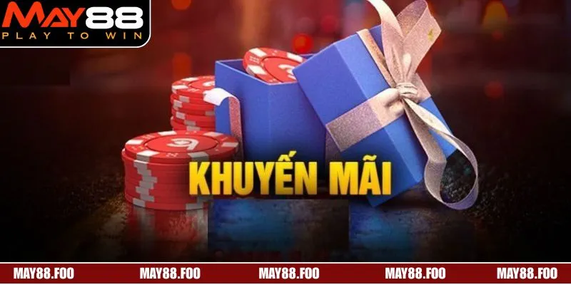 Khuyến Mãi MAY88 - Thưởng Lớn, Quà Tặng Không Giới Hạn 1 Điều kiện anh em cần đáp ứng để tham gia và nhận khuyến mãi MAY88